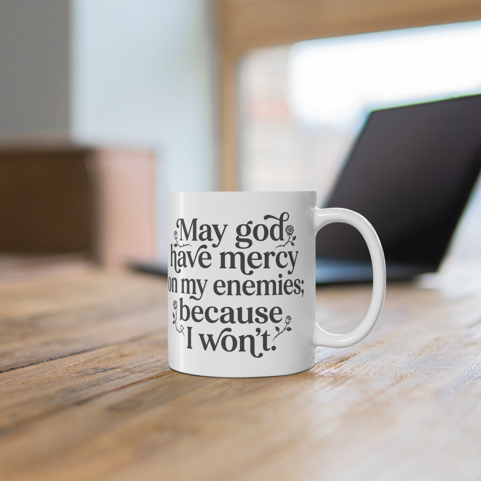 Mug — "God Have Mercy On My Enemies" Ceramic Coffee Mug