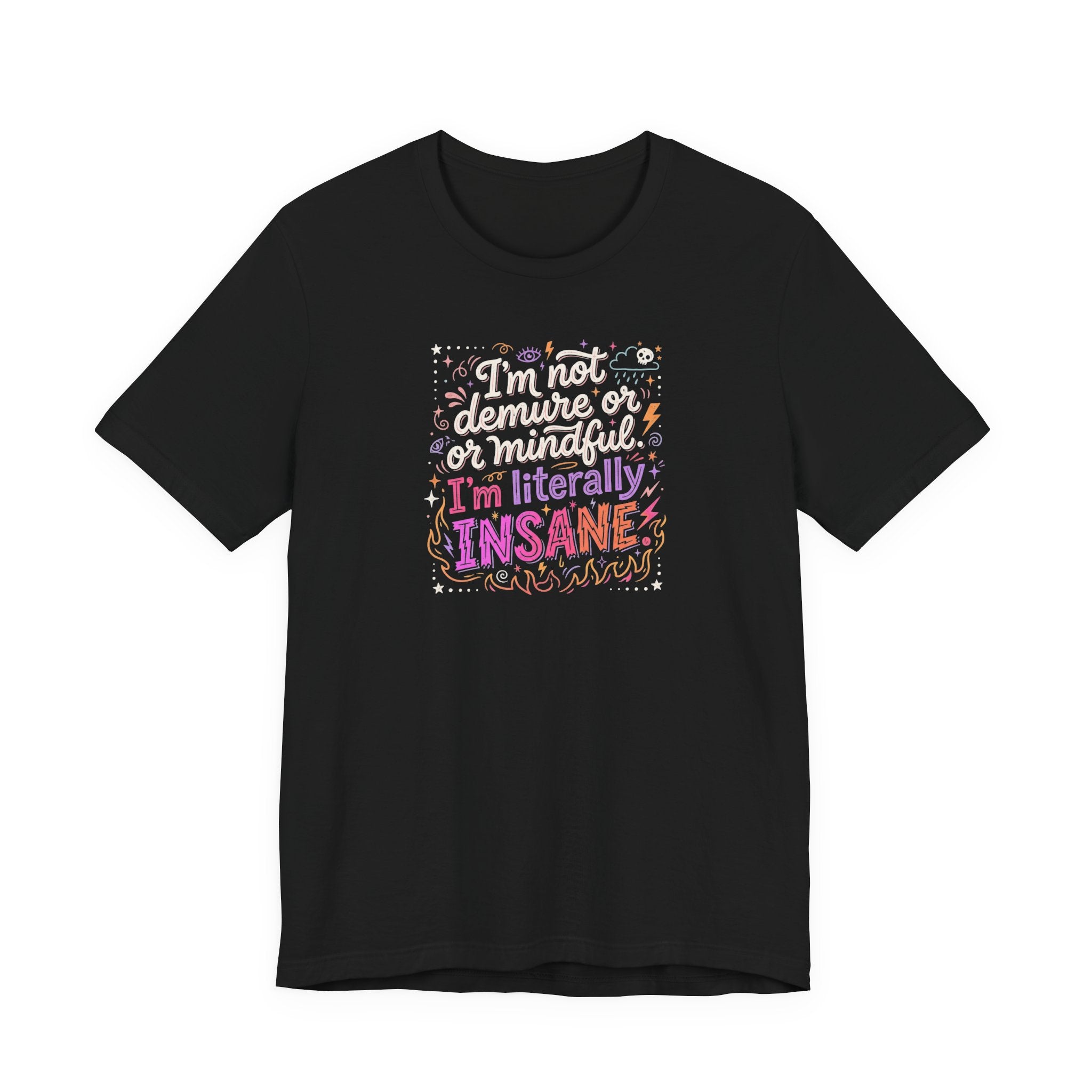 "I'm Literally Insane" T‑Shirt | Funny Quote