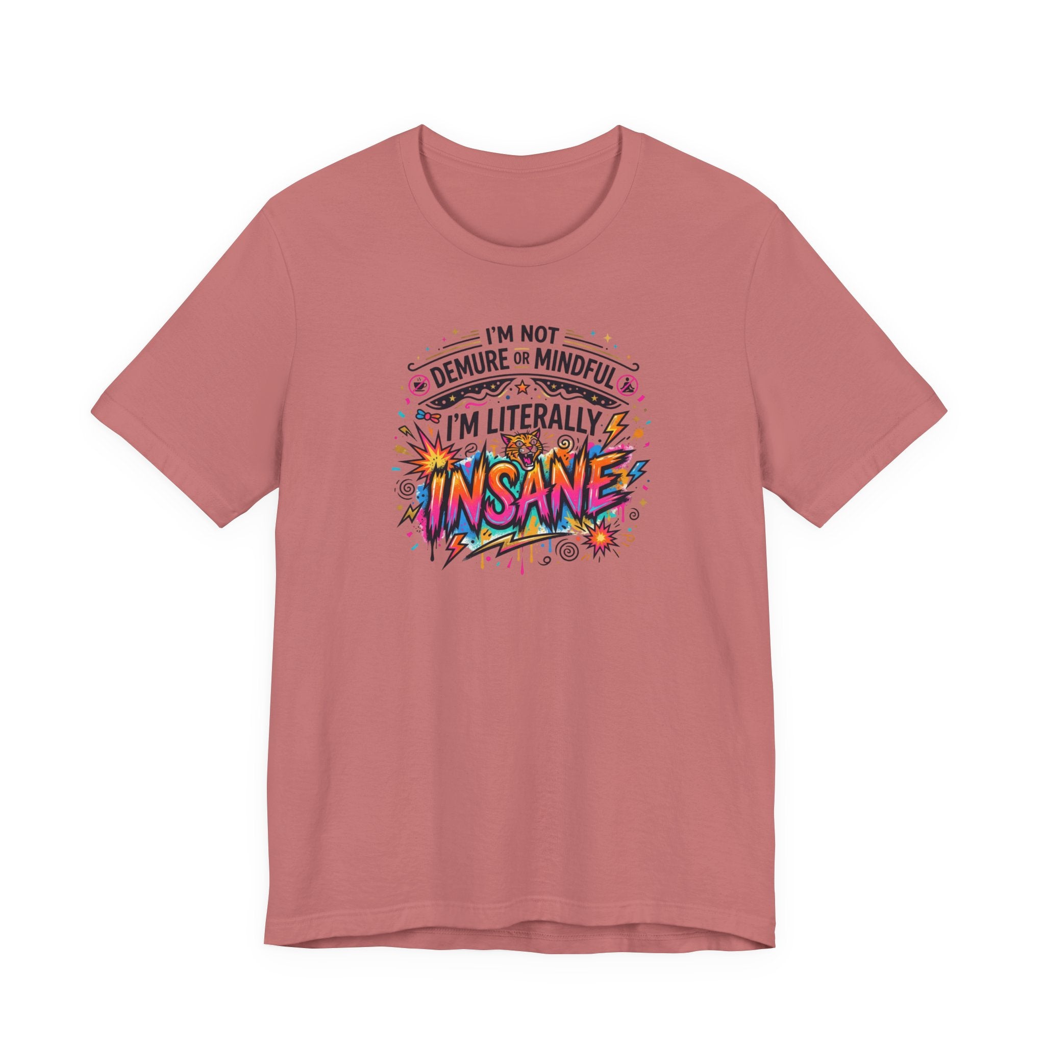"I'm Literally Insane" T‑Shirt | Funny Quote