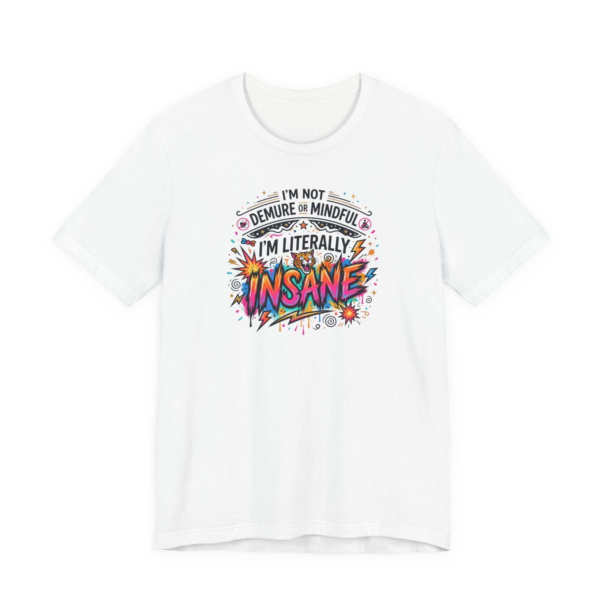 "I'm Literally Insane" T‑Shirt | Funny Quote