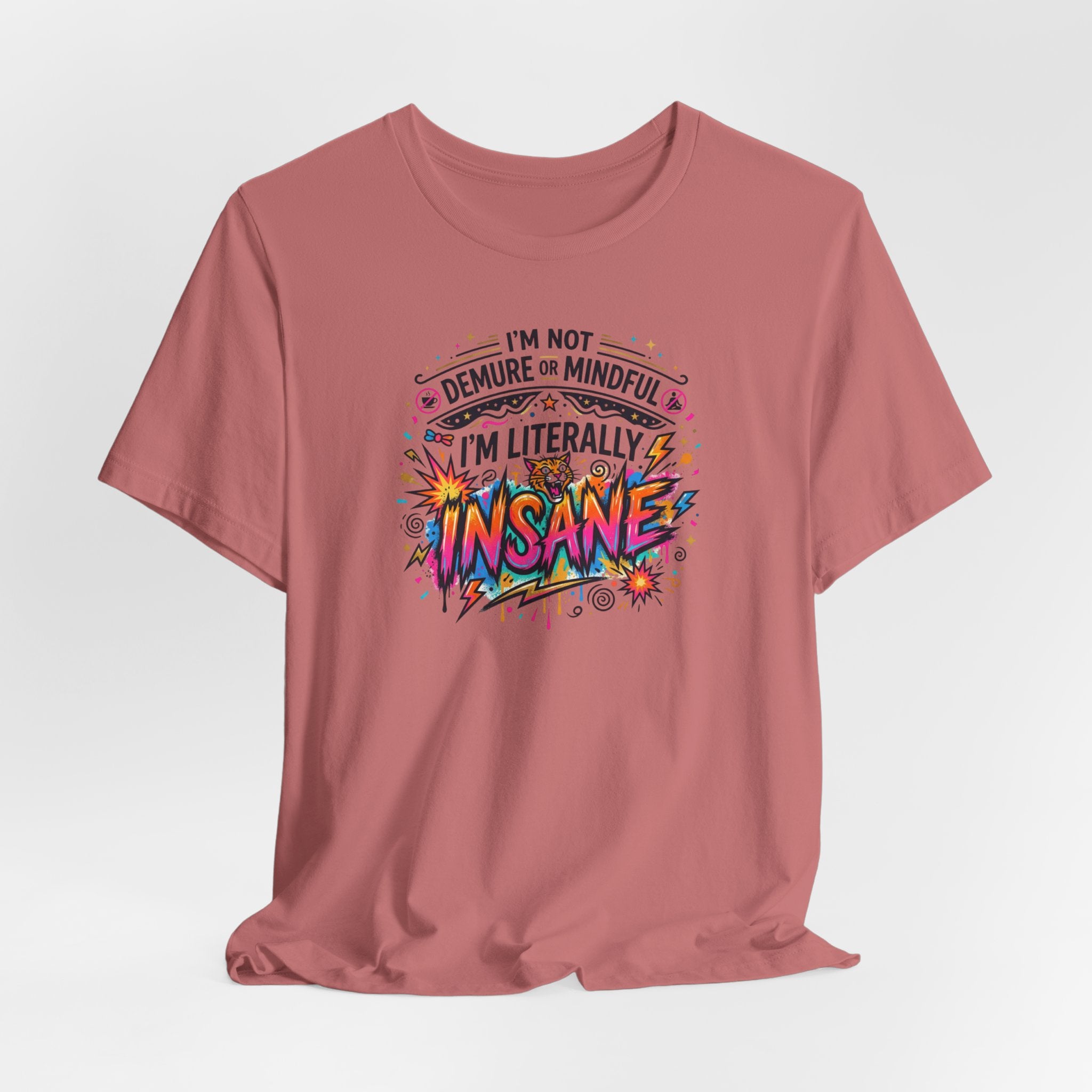 "I'm Literally Insane" T‑Shirt | Funny Quote