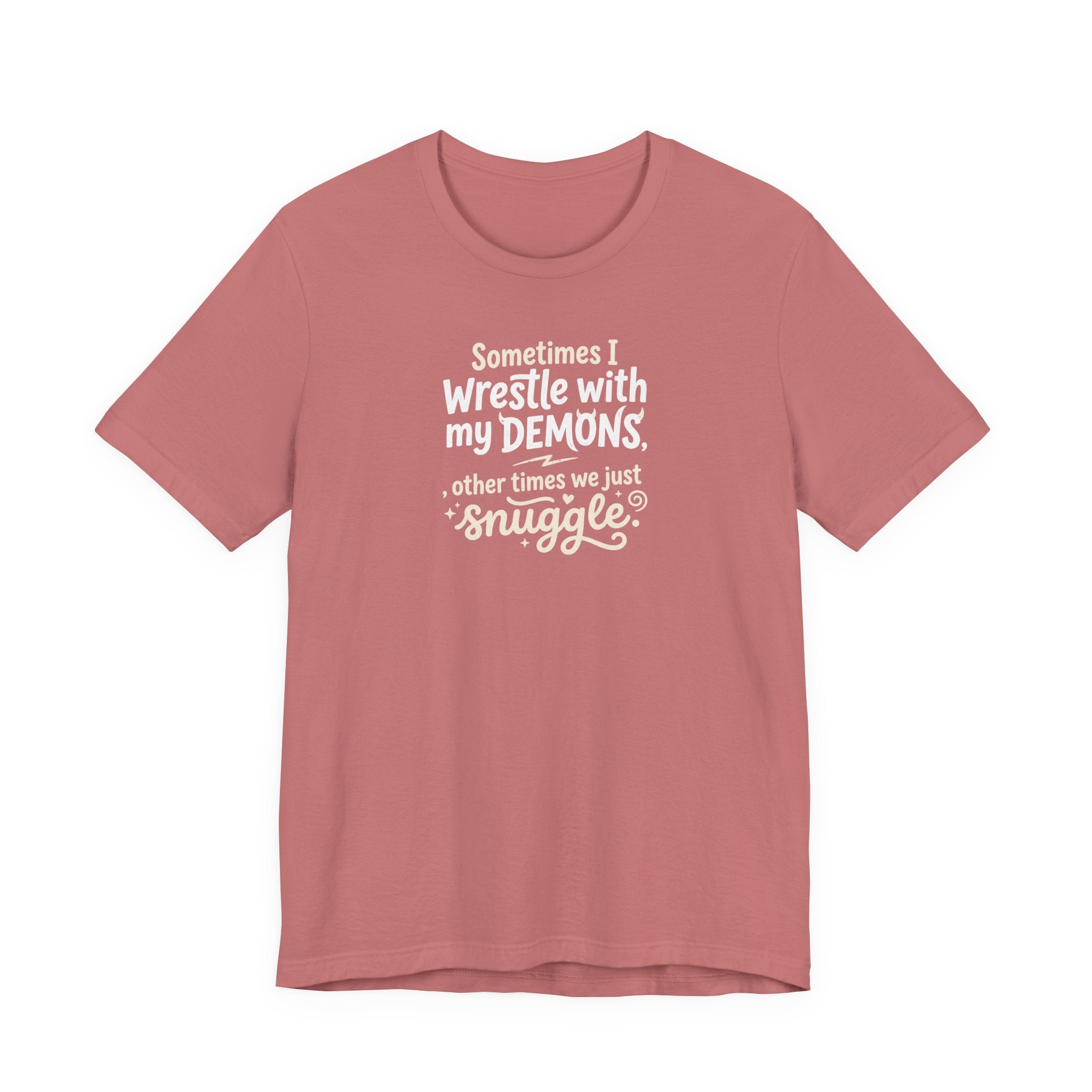 "Snuggling With My Demons" T Shirt | Funny Quote