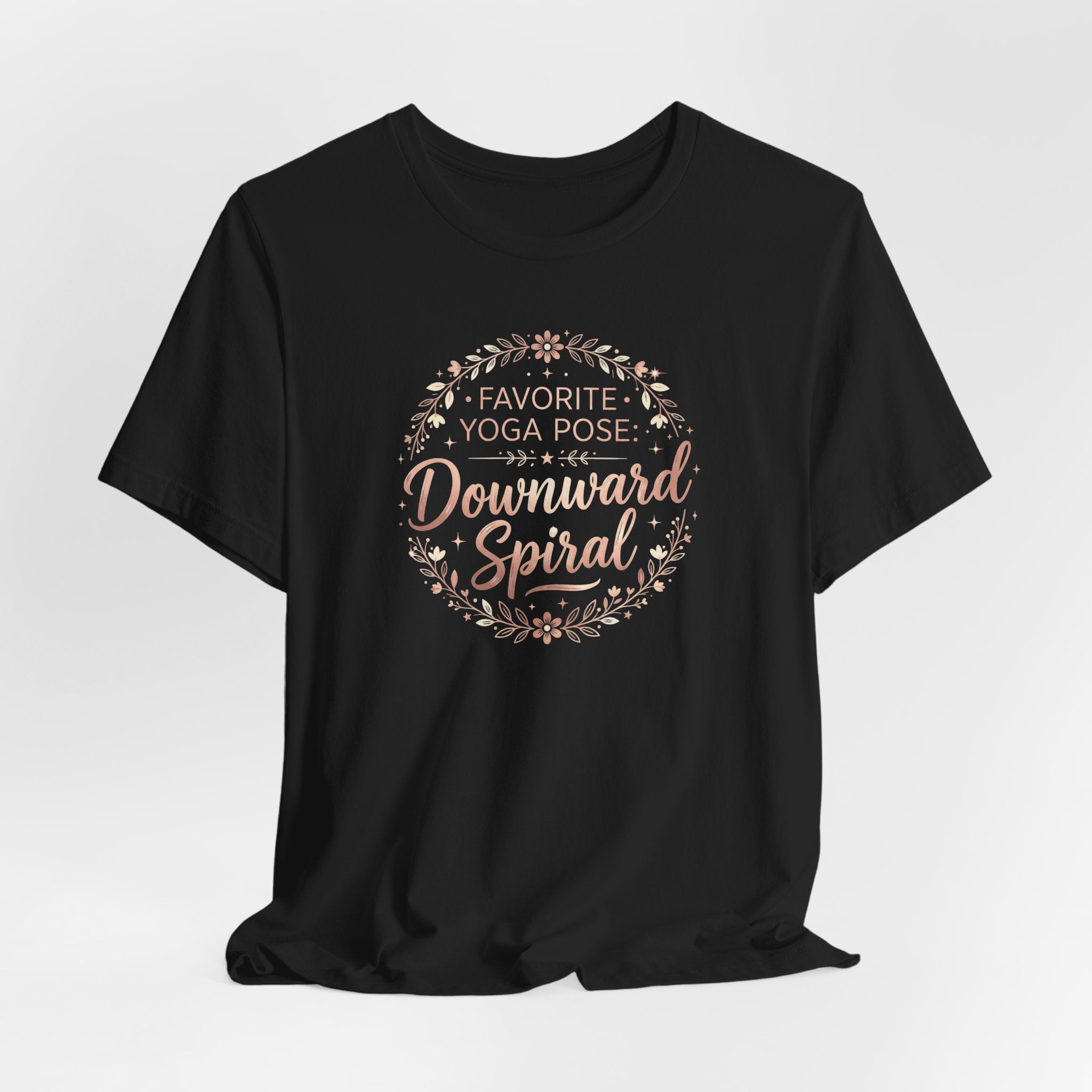 "Favorite Yoga Pose: Downward Spiral" T Shirt | Funny Quote