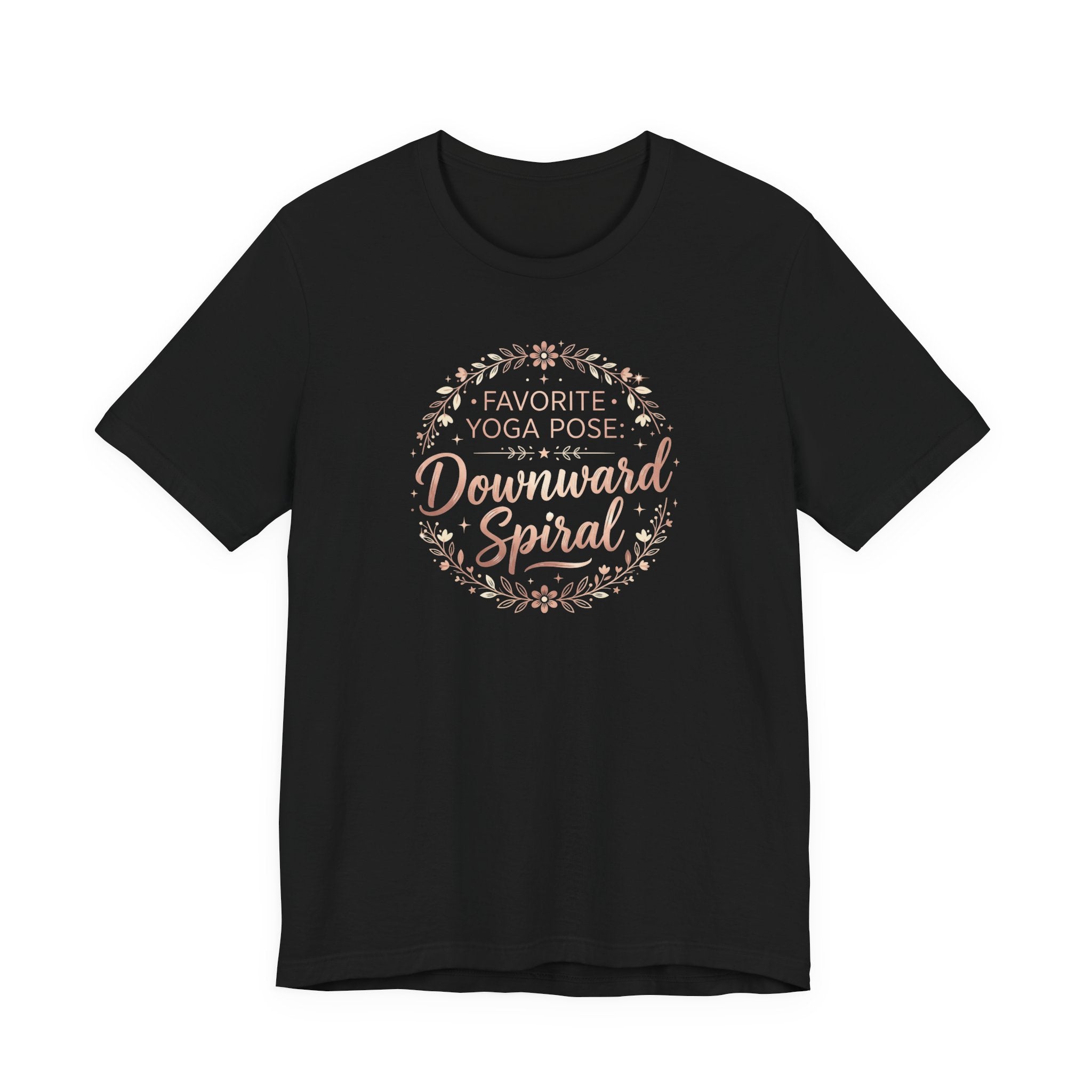 "Favorite Yoga Pose: Downward Spiral" T Shirt | Funny Quote