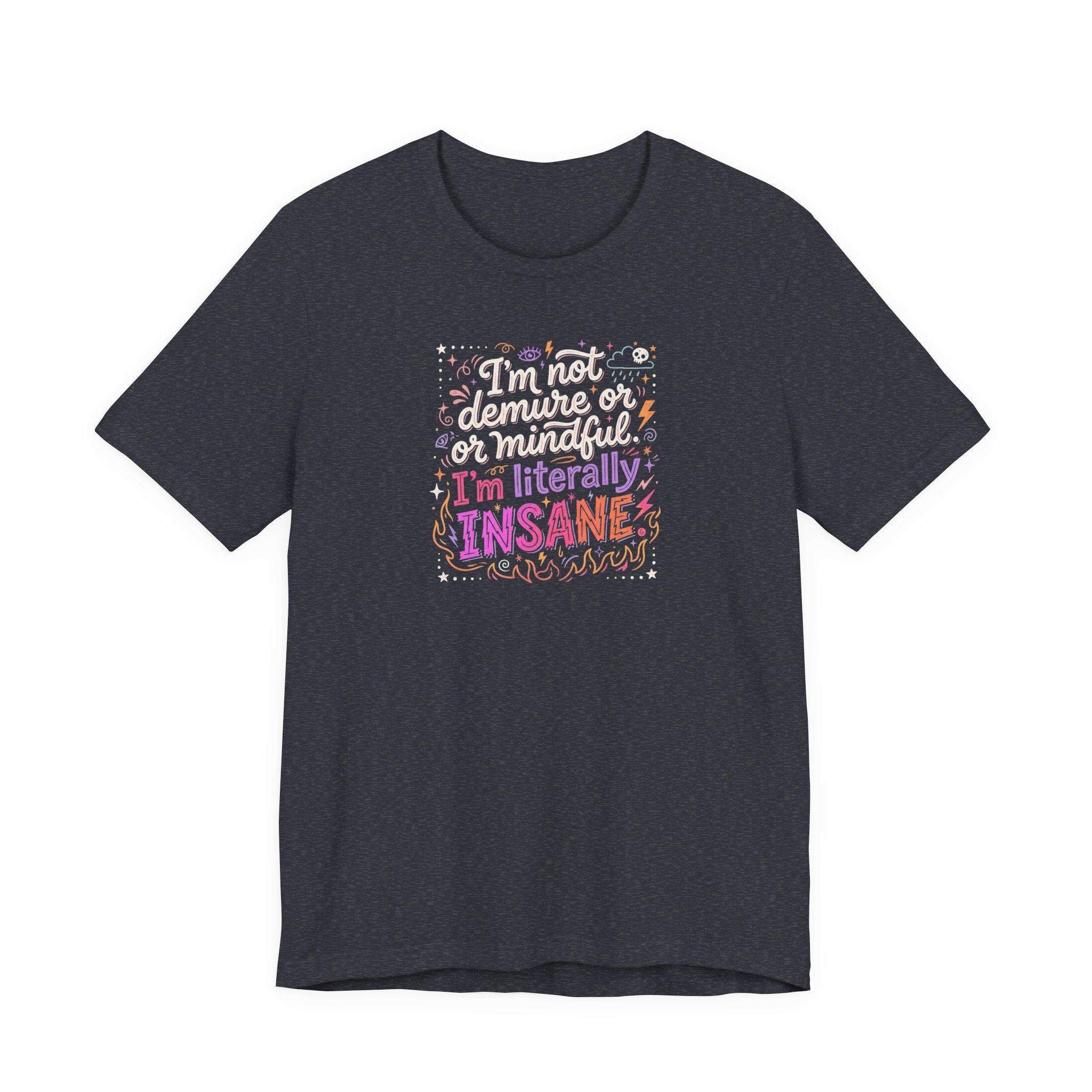 "I'm Literally Insane" T‑Shirt | Funny Quote