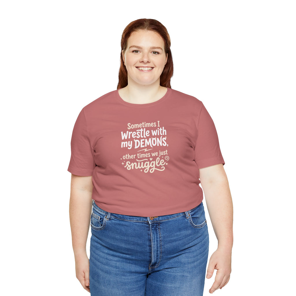 "Snuggling With My Demons" T Shirt | Funny Quote