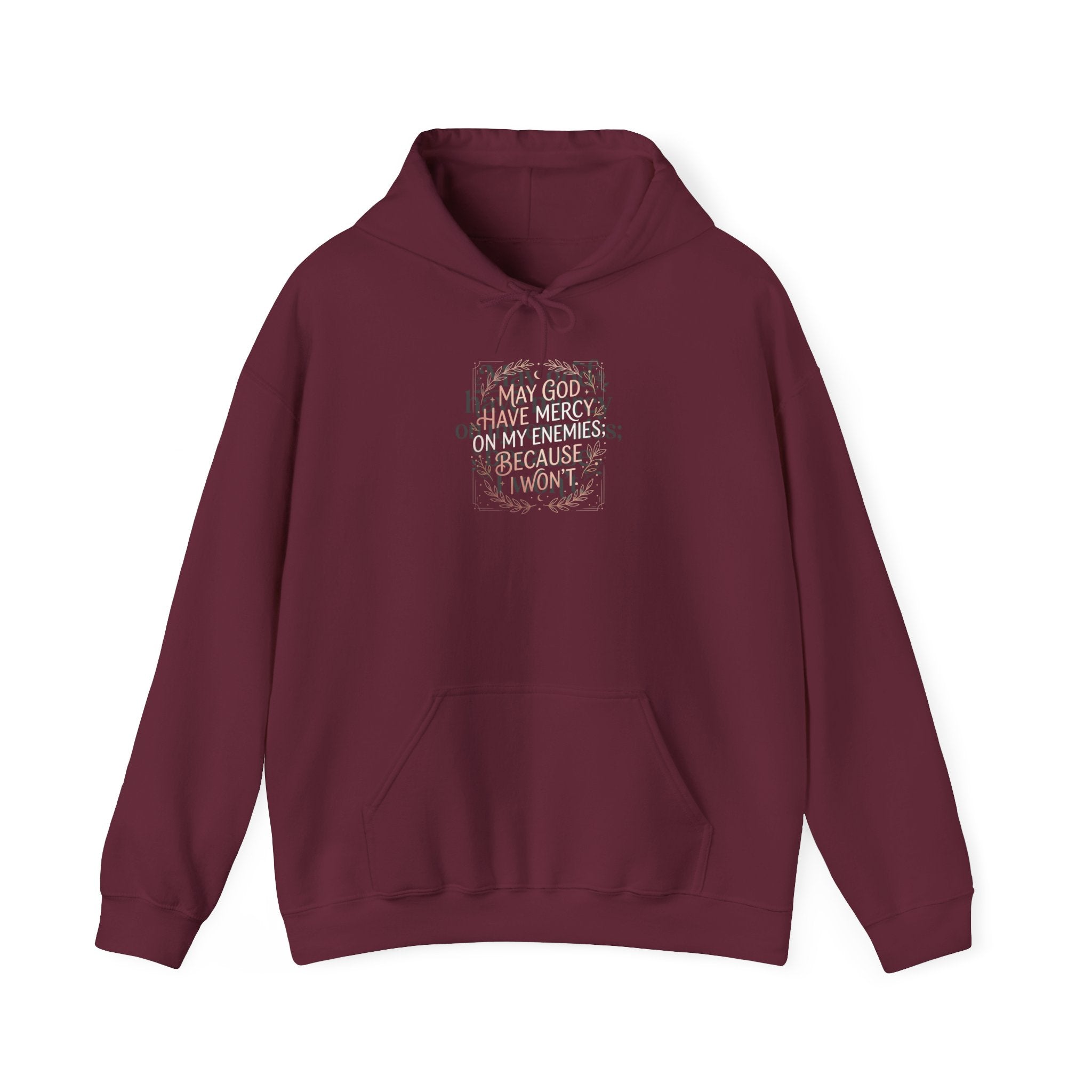 "May God Have Mercy On My Enemies" Hoodie