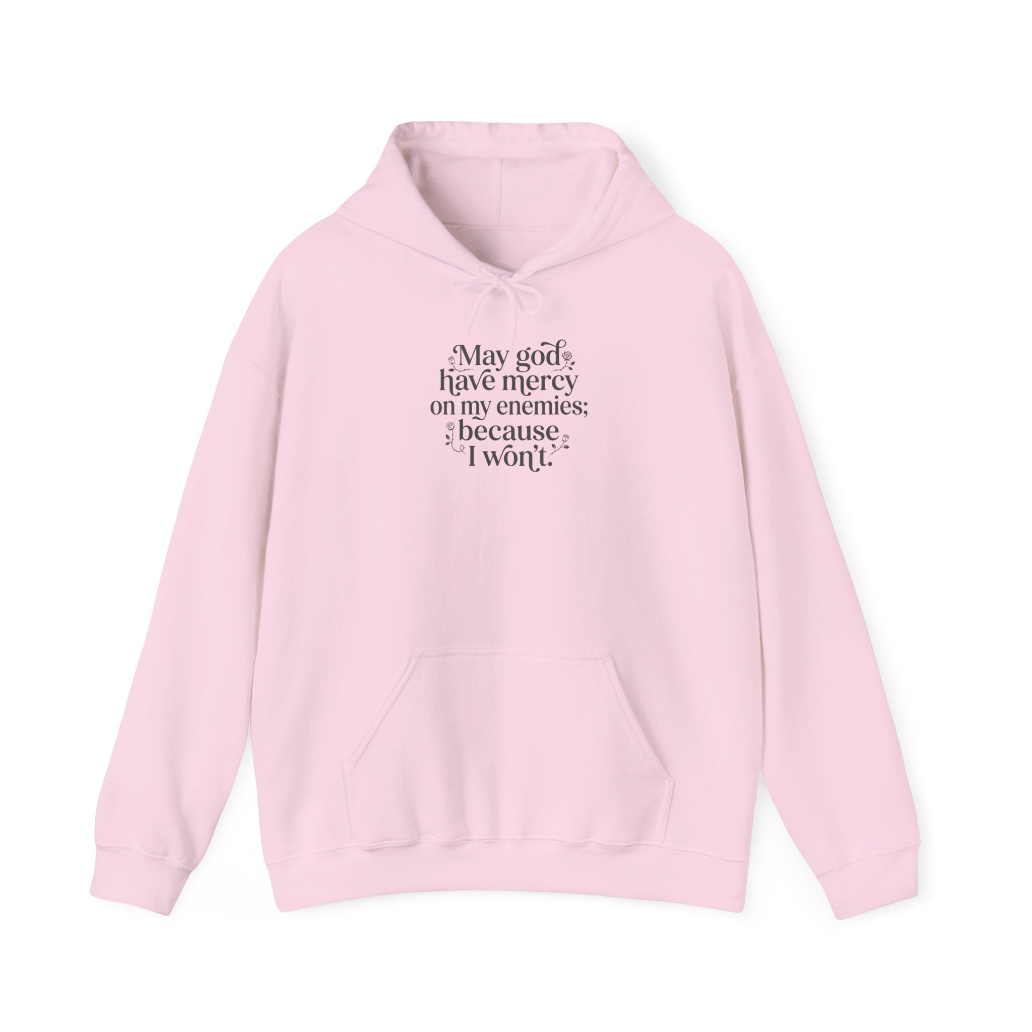 "May God Have Mercy On My Enemies" Hoodie