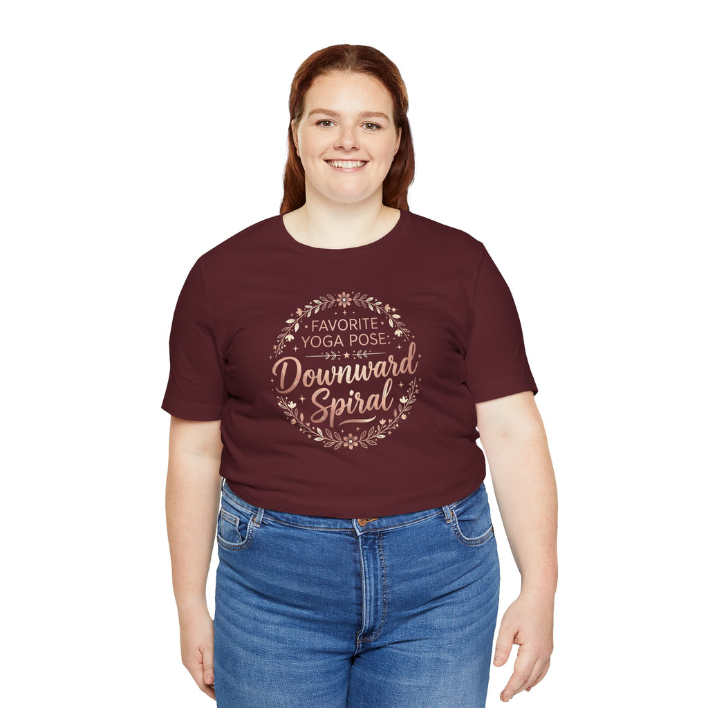 "Favorite Yoga Pose: Downward Spiral" T Shirt | Funny Quote