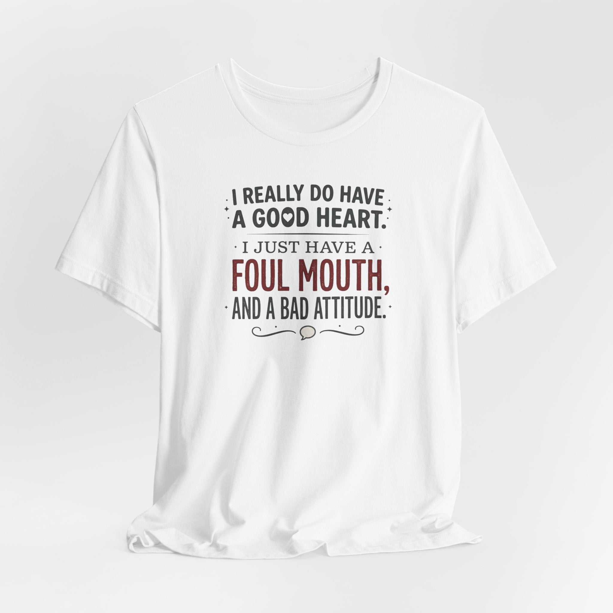 "Foul Mouth, Bad Attitude" T shirt | Funny Quote