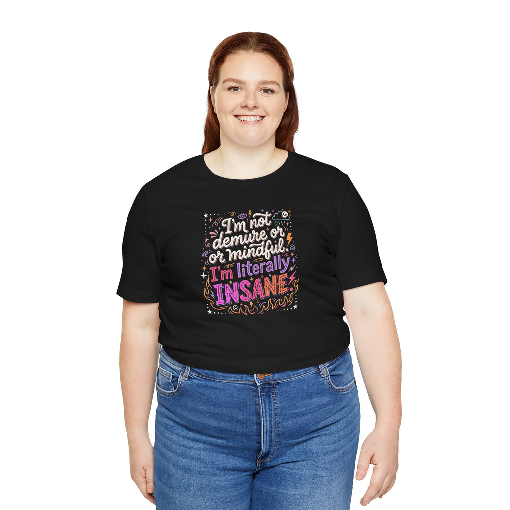 "I'm Literally Insane" T‑Shirt | Funny Quote