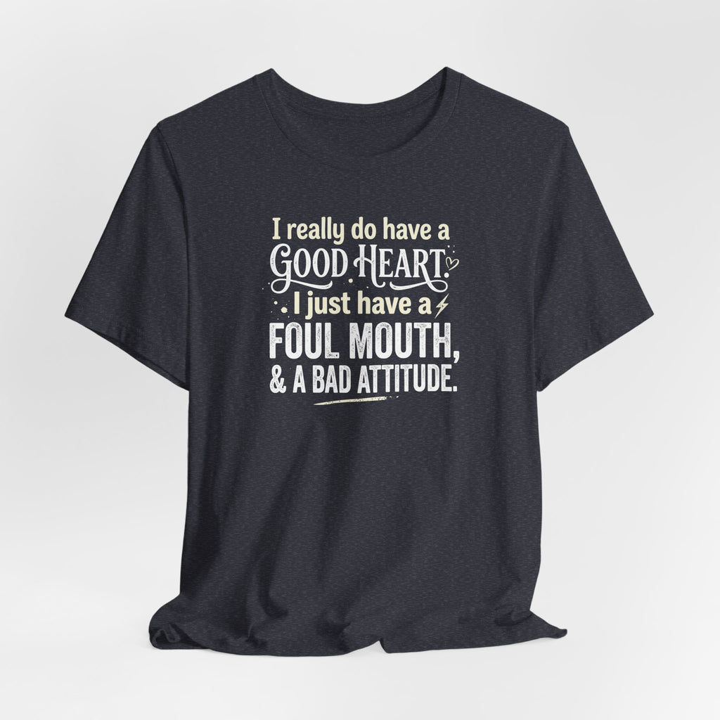 "Foul Mouth, Bad Attitude" T shirt | Funny Quote