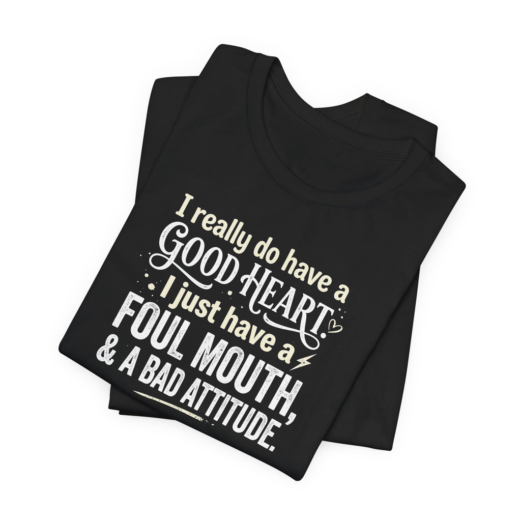 "Foul Mouth, Bad Attitude" T shirt | Funny Quote