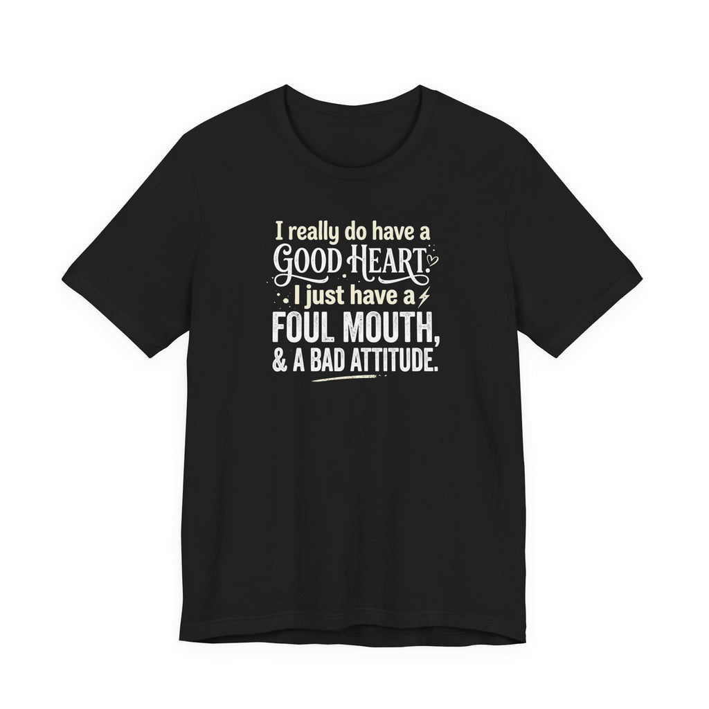 "Foul Mouth, Bad Attitude" T shirt | Funny Quote