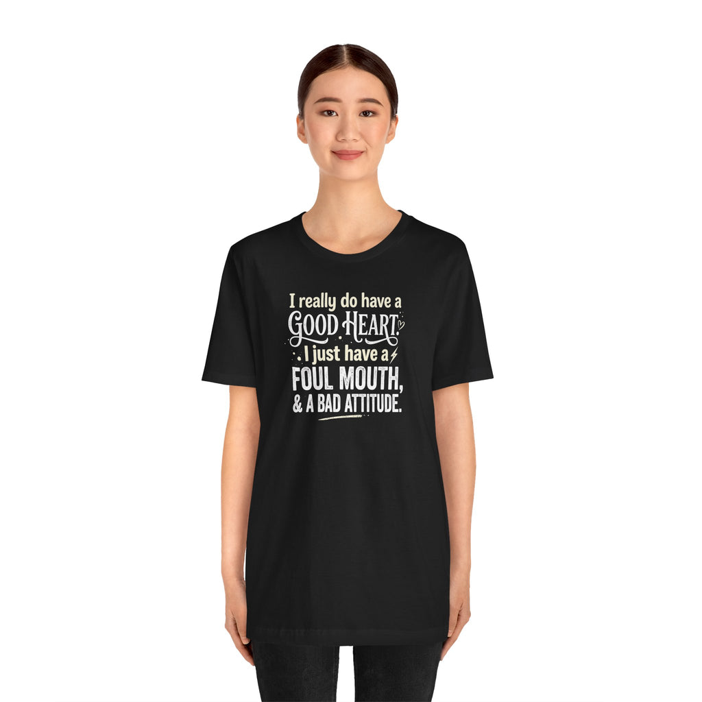 "Foul Mouth, Bad Attitude" T shirt | Funny Quote