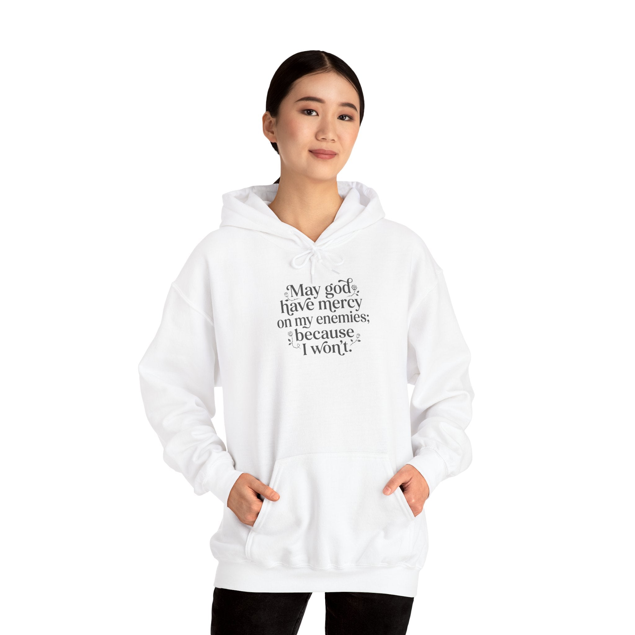 "May God Have Mercy On My Enemies" Hoodie