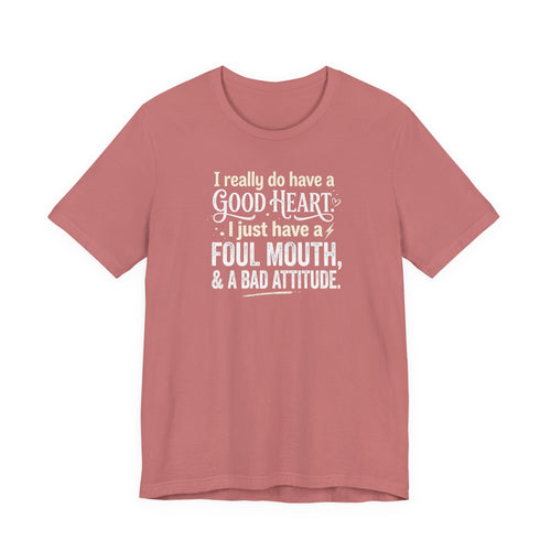 "Foul Mouth, Bad Attitude" T shirt | Funny Quote