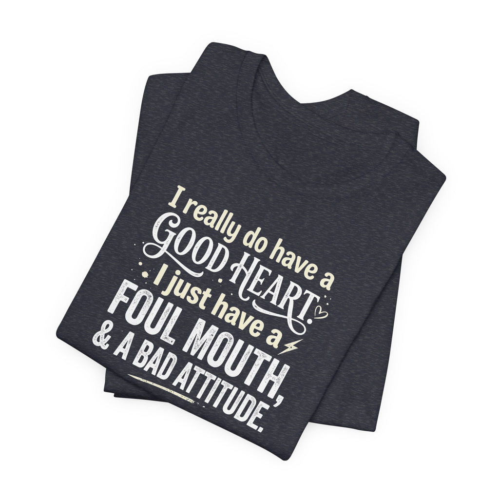 "Foul Mouth, Bad Attitude" T shirt | Funny Quote