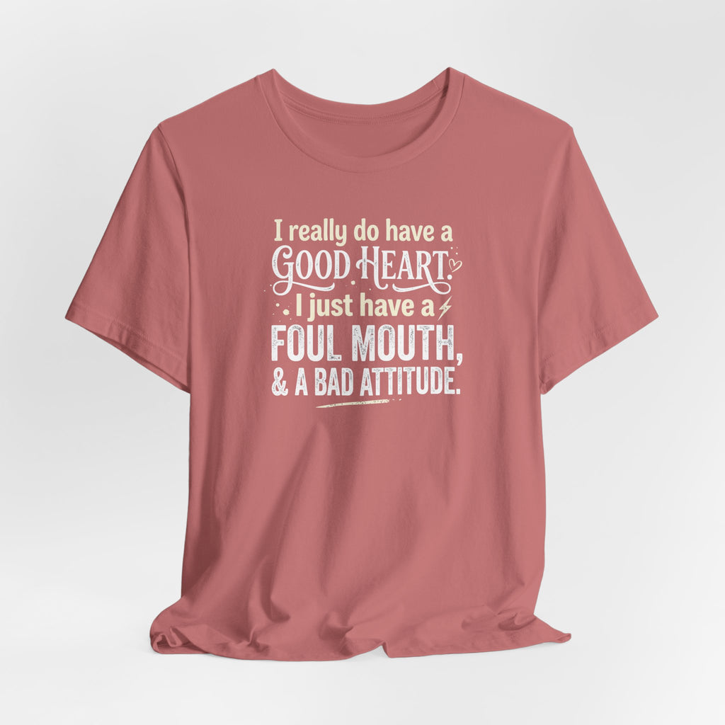 "Foul Mouth, Bad Attitude" T shirt | Funny Quote