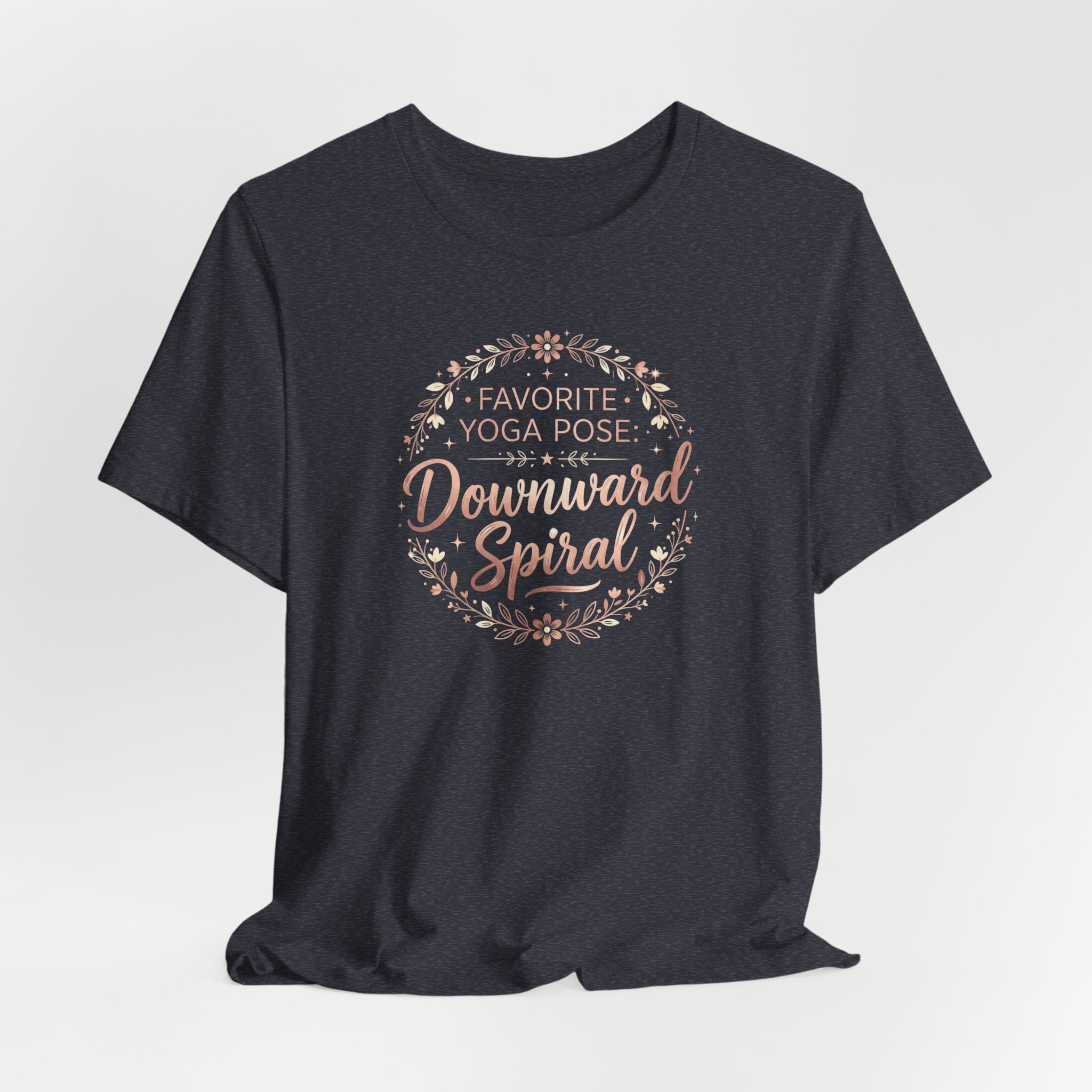 "Favorite Yoga Pose: Downward Spiral" T Shirt | Funny Quote