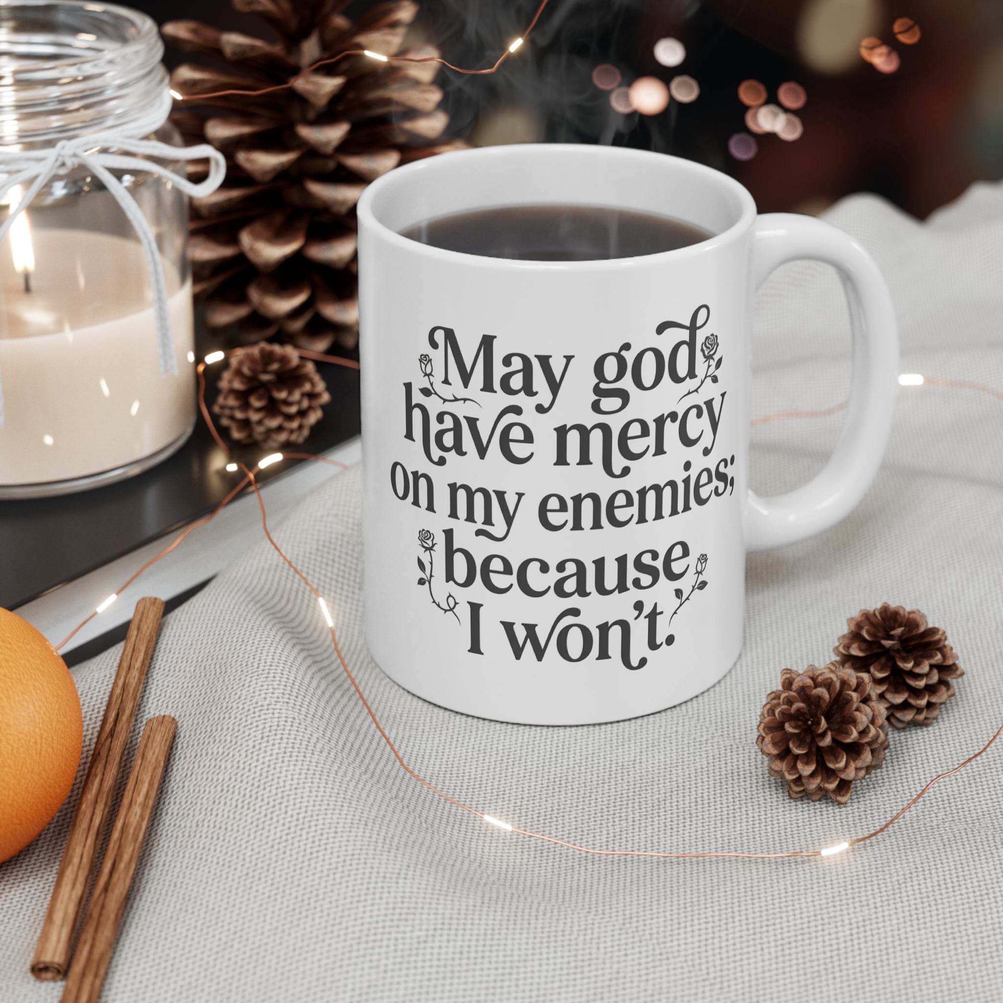 Mug — "God Have Mercy On My Enemies" Ceramic Coffee Mug